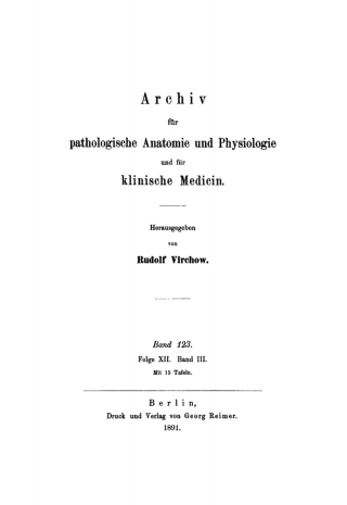 Cover image: Rudolf Virchow: Archiv für pathologische Anatomie und Physiologie und für klinische Medicin. Band 123 1st edition 9783112369173