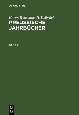 Cover image: H. von Treitschke; H. Delbrück: Preußische Jahrbücher. Band 31 1st edition 9783112369579