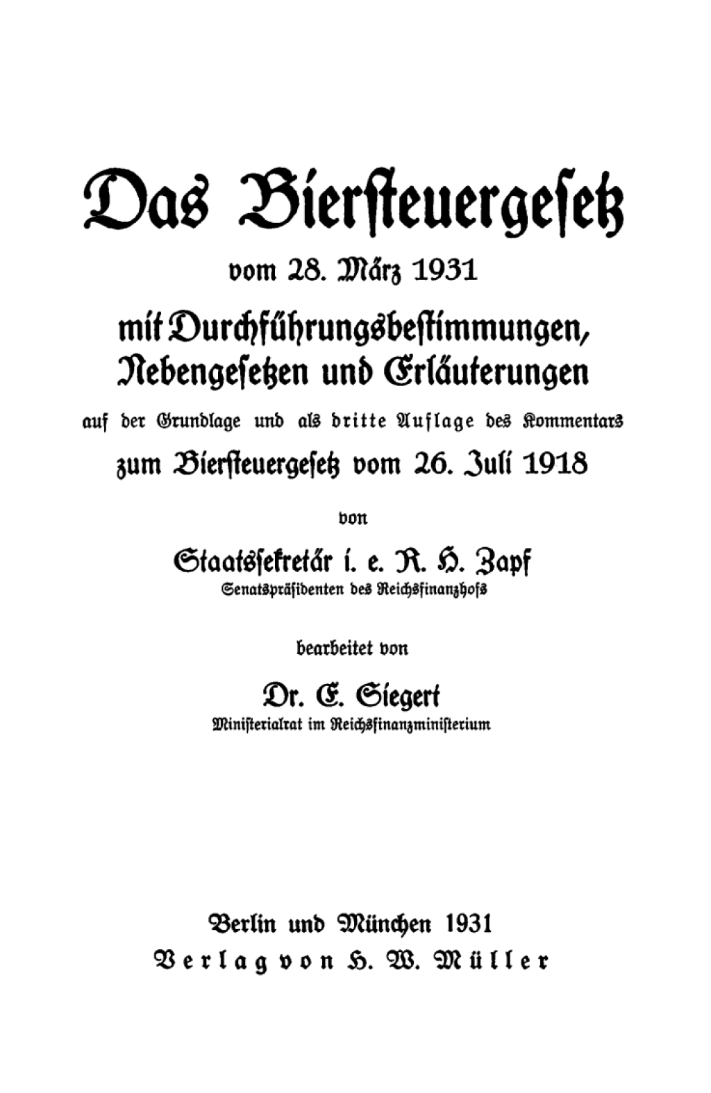 Das Biersteuergesetz vom 28. März 1931 mit Durchführungsbestimmungen, Nebengesetzen und Erläuterungen 1st Edition