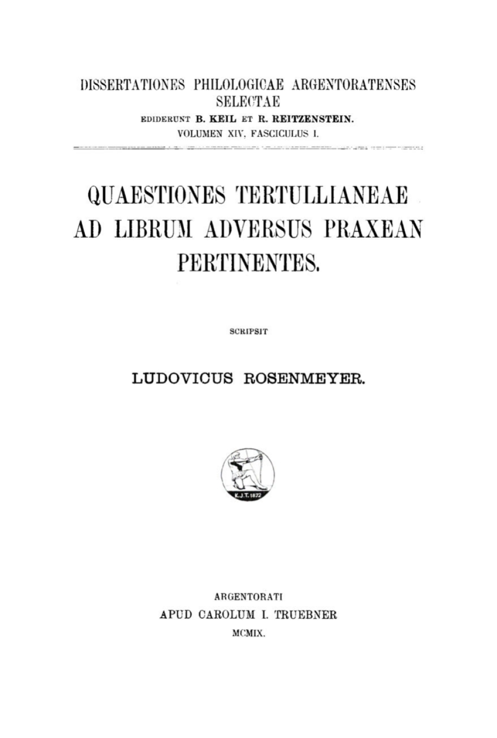Quaestiones Tertullianeae ad librum adversus Praxean pertinentes 1st Edition