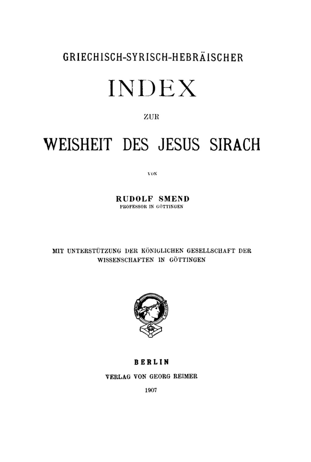 Griechisch-Syrisch-Hebräischer Index zur Weisheit des Jesus Sirach Mit Unterstützung der Königlichen Gesellschaft der Wissenschaften in Göttingen 1st Edition