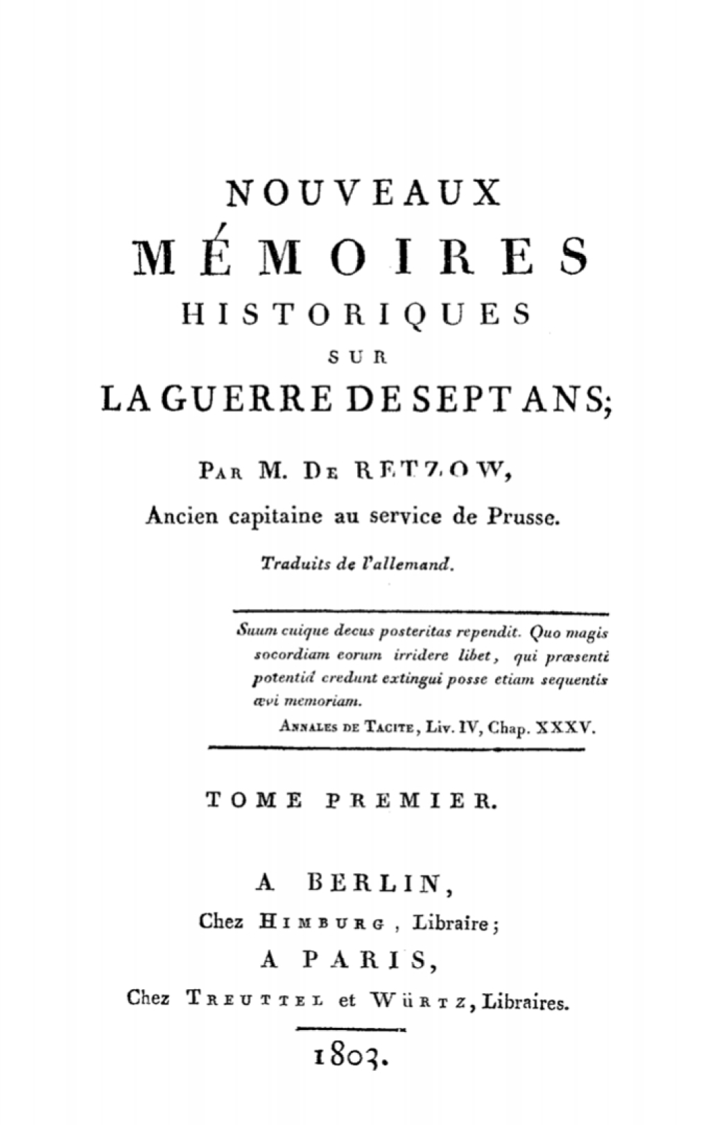 M. de Retzow: Nouveaux mémoires historiques sur la Guerre de Sept Ans. Tome 1 1st Edition