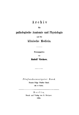 Cover image: Rudolf Virchow: Archiv für pathologische Anatomie und Physiologie und für klinische Medicin. Band 95 1st edition 9783112390351