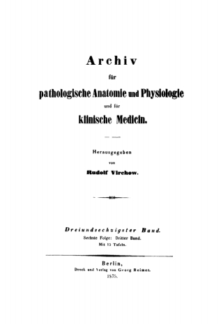 Cover image: Rudolf Virchow: Archiv für pathologische Anatomie und Physiologie und für klinische Medicin. Band 63 1st edition 9783112396711