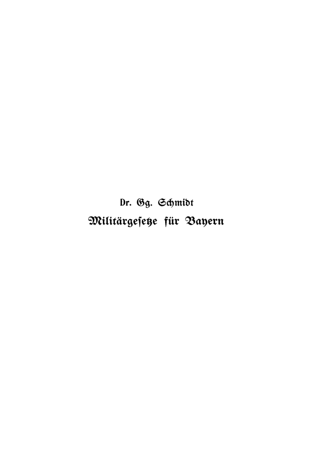 Militärgesetze für Bayern Nach dem Stande vom 20.12.1905 1st Edition