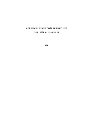Cover image: Wilhelm Radloff: Versuch eines Wörterbuches der Türk-Dialecte. Band 3 1st edition 9783112415757
