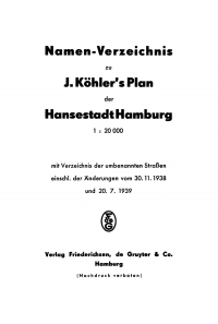 Cover image: Namen-Verzeichnis zu J. Köhler’s Plan der Hansestadt Hamburg 1 : 20000 1st edition 9783112426111