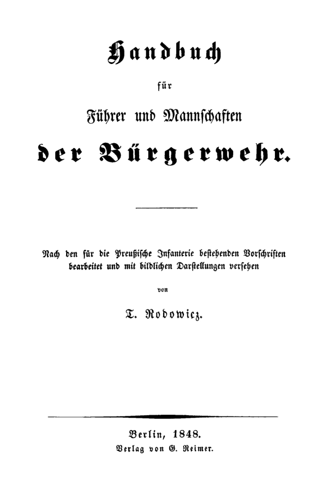 Handbuch für Führer und Mannschaften der Bürgerwehr Nach den für die Preußische Infanterie bestehenden Vorschriften 1st Edition