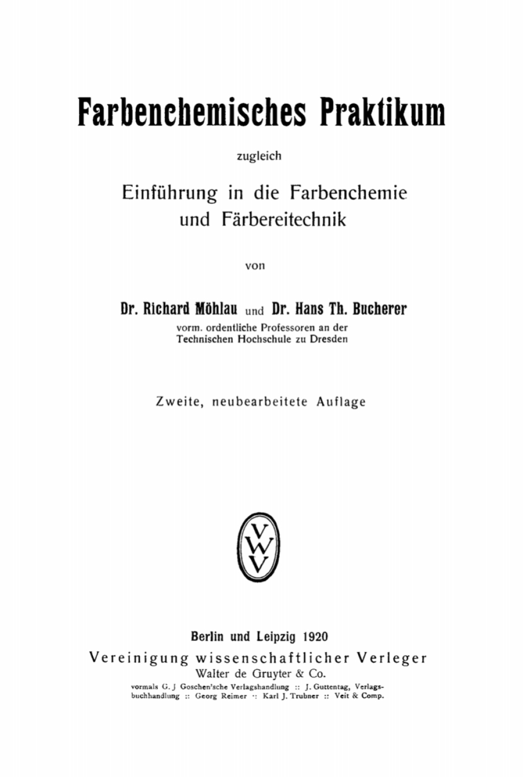 Farbenchemisches Praktikum zugleich Einführung in die Farbenchemie und Färbereitechnik 2nd Edition