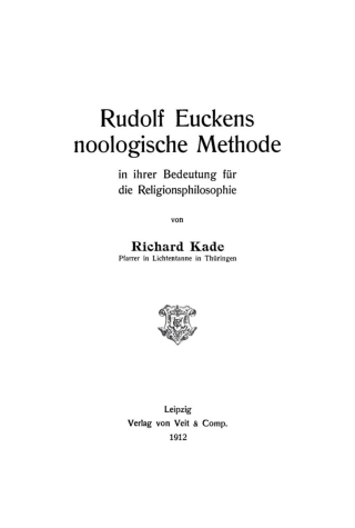 Immagine di copertina: Rudolf Euckens noologische Methode in ihrer Bedeutung für die Religionsphilosophie 1st edition 9783112439456