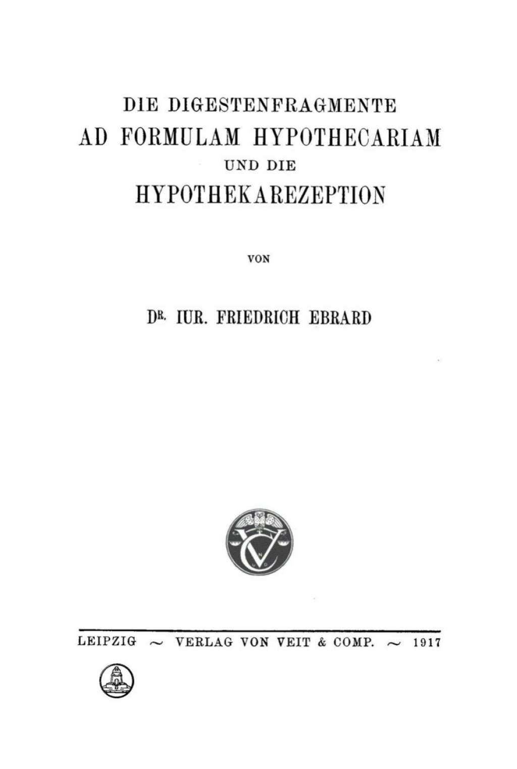Die Digestenfragmente ad formulam hypothecariam und die Hypothekarezeption 1st Edition