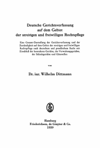 Titelbild: Deutsche Gerichtsverfassung auf dem Gebiet der streitigen und freiwilligen Rechtspflege 1st edition 9783112456019