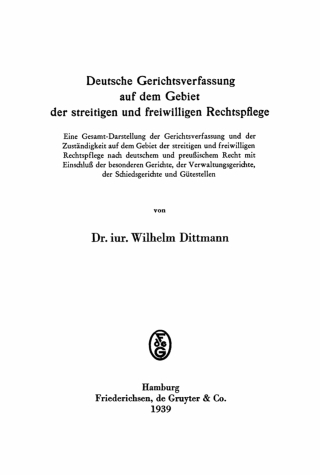 Imagen de portada: Deutsche Gerichtsverfassung auf dem Gebiet der streitigen und freiwilligen Rechtspflege 1st edition 9783112456019