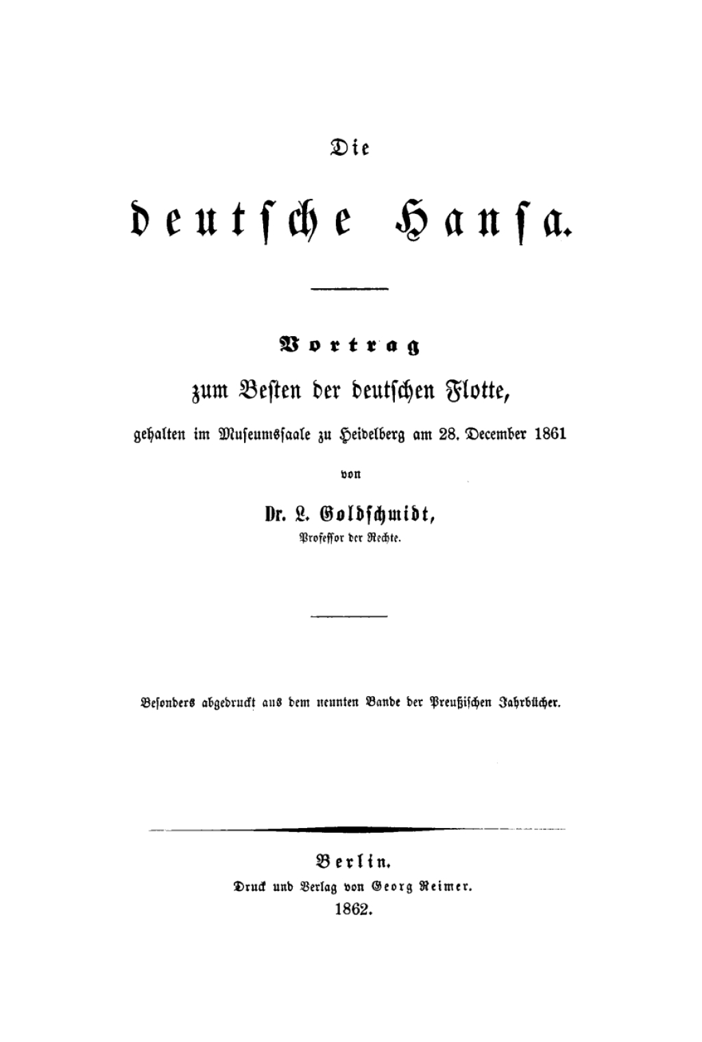 Die deutsche Hansa Vortrag zum Besten der deutschen Flotte, gehalten im Museumssaale zu Heidelberg am 28. December 1861 1st Edition