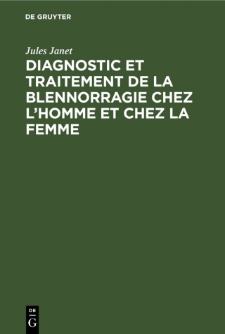 Immagine di copertina: Diagnostic et traitement de la blennorragie chez l’homme et chez la femme 1st edition 9783112462959