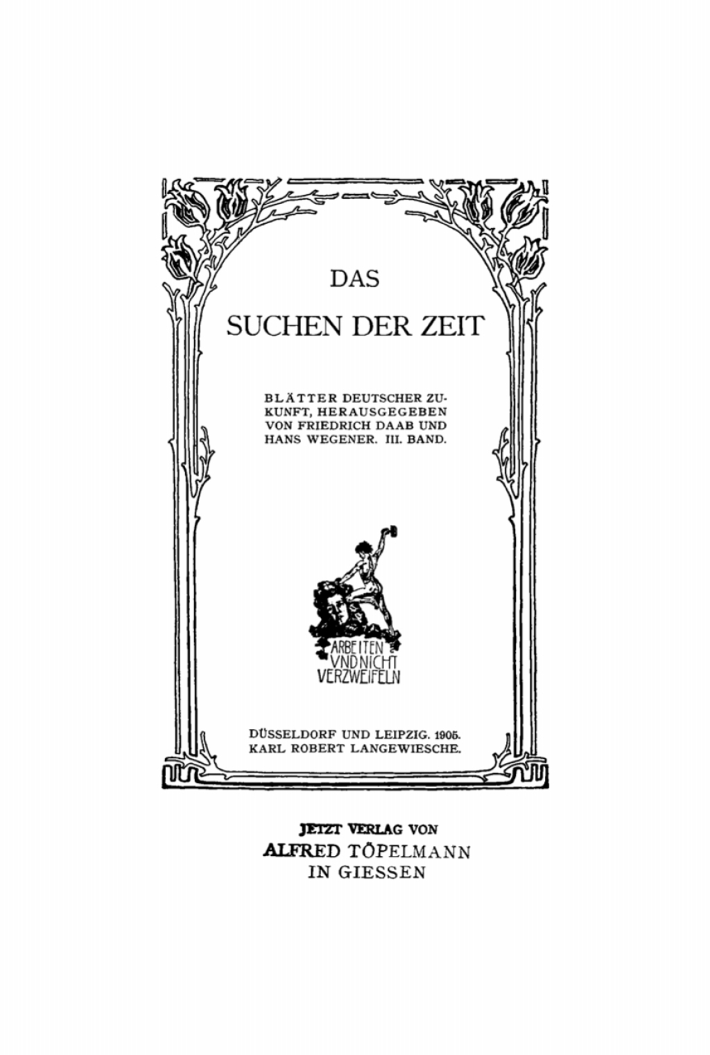 Das Suchen der Zeit. Blätter deutscher Zukunft. Band 3 1st Edition