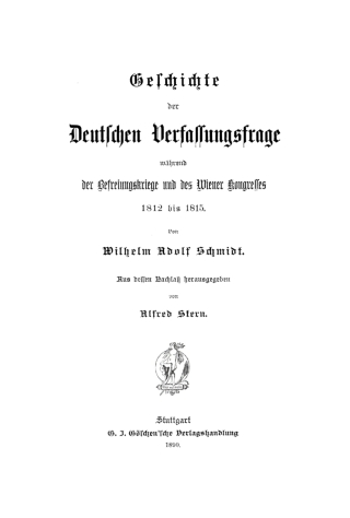 Cover image: Geschichte der deutschen Verfassungsfrage während der Befreiungskriege und des Wiener Kongresses 1st edition 9783112466230
