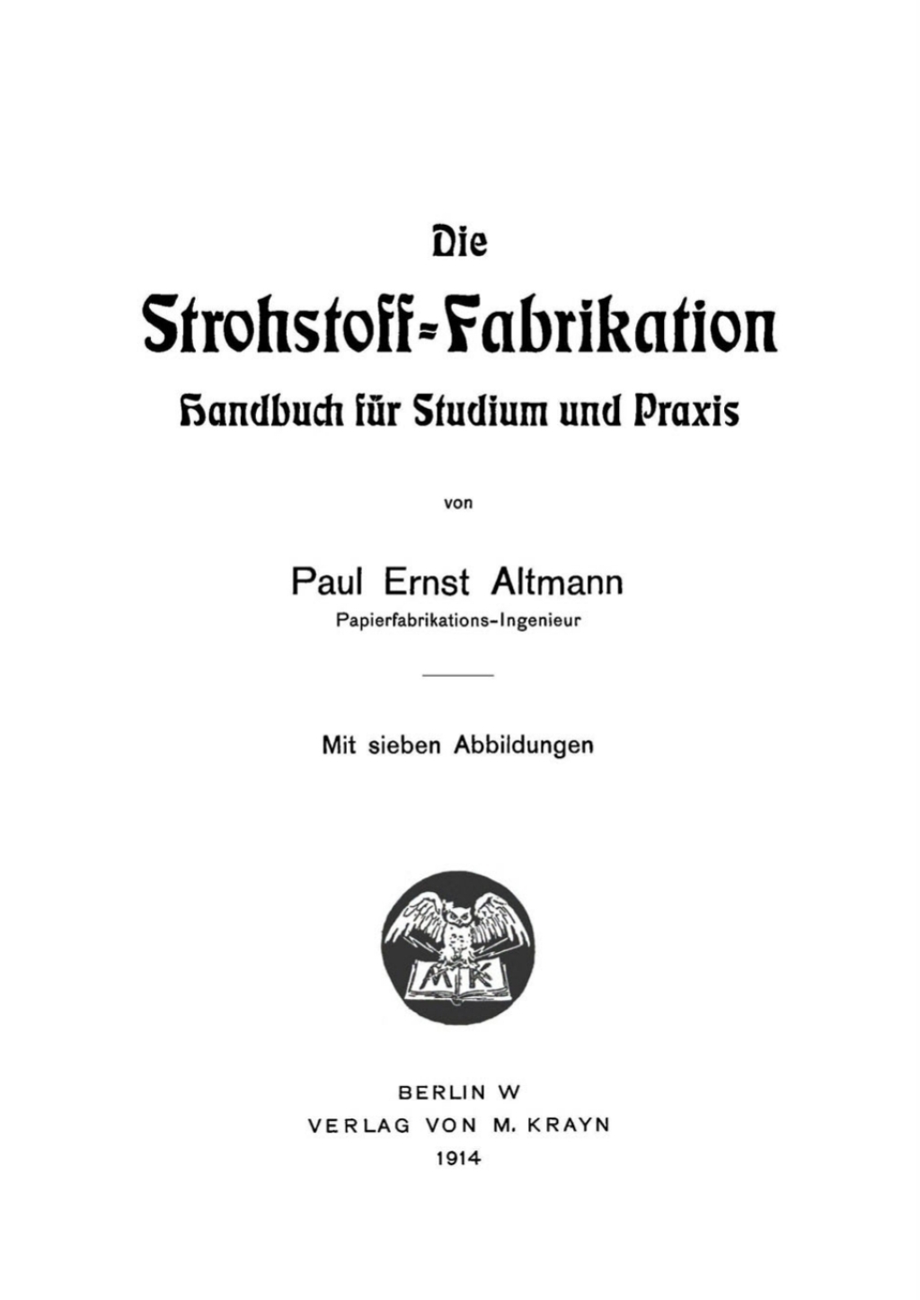 Die Strohstoff-Fabrikation Handbuch für Studium und Praxis 1st Edition