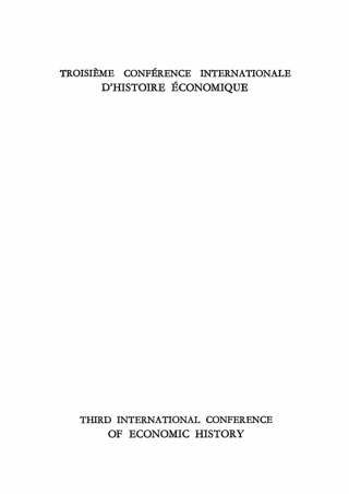 صورة الغلاف: Troisième Conférence Internationale d’Histoire Économique / Third International Conference of Economic History. Volume 5 1st edition 9783112466636