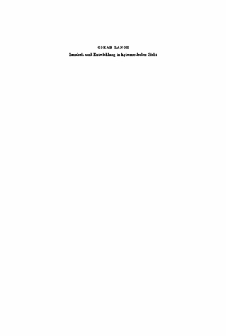 Cover image: Ganzheit und Entwicklung in kybernetischer Sicht 3rd edition 9783112473351