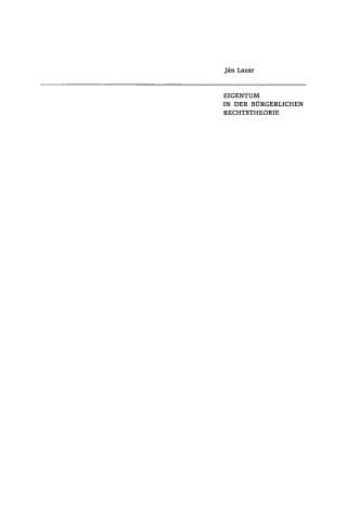 Imagen de portada: Eigentum in der Bürgerlichen Rechtstheorie 1st edition 9783112473412
