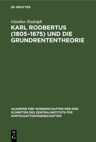 Cover image: Karl Rodbertus (1805–1875) und die Grundrententheorie 1st edition 9783112478097