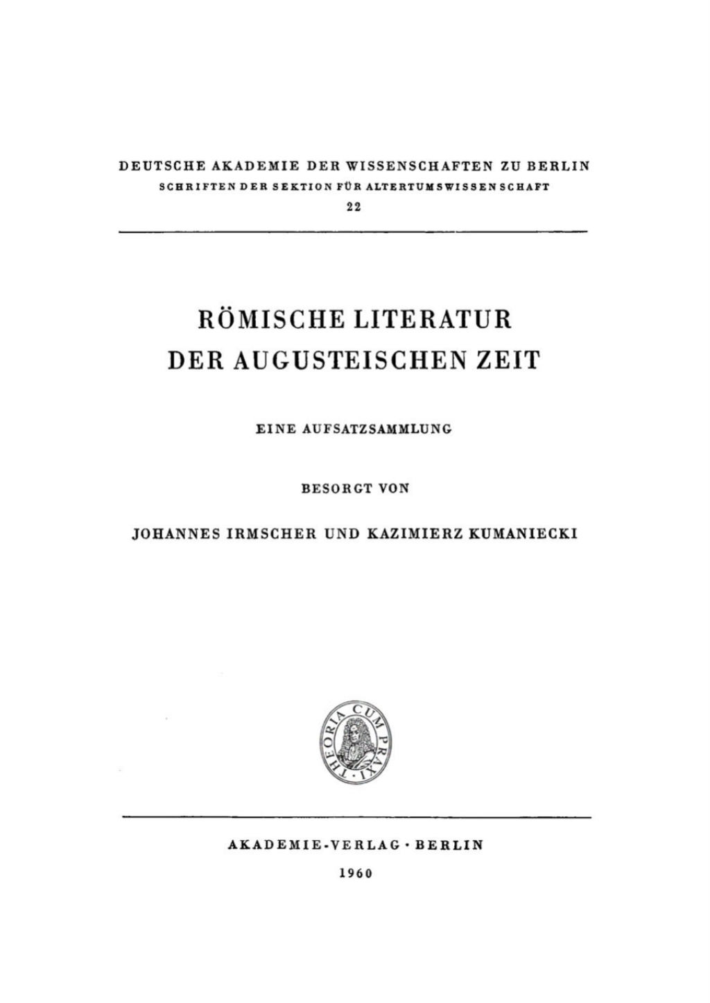 Römische Literatur der Augusteische Zeit Eine Aufsatzsammlung 1st Edition
