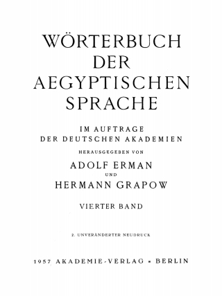 Cover image: Wörterbuch der aegyptischen Sprache. Band 4 2nd edition 9783112491034