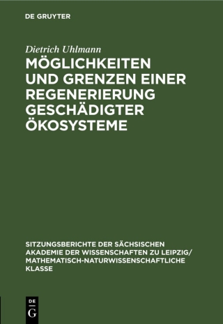 Cover image: Möglichkeiten und Grenzen einer Regenerierung geschädigter Ökosysteme 1st edition 9783112495971