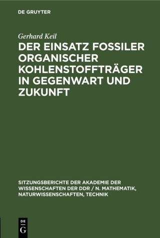 Cover image: Der Einsatz fossiler organischer Kohlenstoffträger in Gegenwart und Zukunft 1st edition 9783112502952