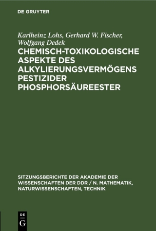 Cover image: Chemisch-toxikologische Aspekte des Alkylierungsvermögens pestizider Phosphorsäureester 1st edition 9783112503331