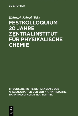 Cover image: Festkolloquium 20 Jahre Zentralinstitut für physikalische Chemie 1st edition 9783112504796