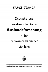 Cover image: Deutsche und nordamerikanische Auslandsforschung in den ibero-amerikanischen Ländern 1st edition 9783112514252