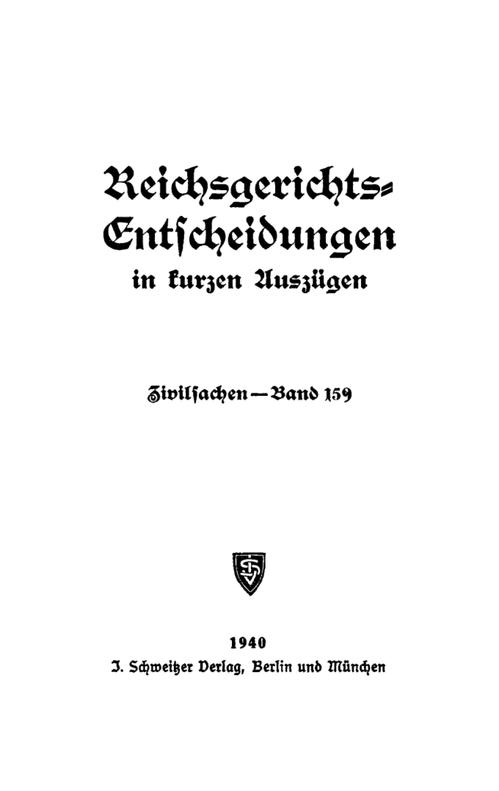 Reichsgerichts-Entscheidungen in kurzen Auszügen / Zivilsachen. Band 159 1st Edition