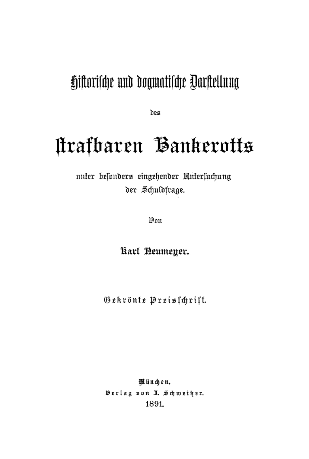 Historische und dogmatische Darstellung des strafbaren Bankrotts 1st Edition