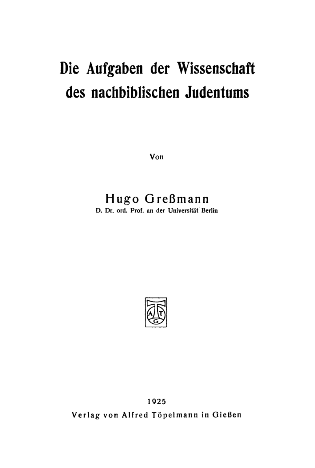 Die Aufgaben der Wissenschaft des nachbiblischen Judentums 1st Edition