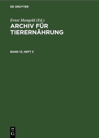 Cover image: Archiv für Tierernährung. Band 13, Heft 3 1st edition 9783112524534