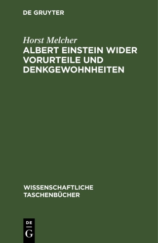 Imagen de portada: Albert Einstein wider Vorurteile und Denkgewohnheiten 1st edition 9783112525951