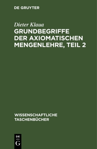 Imagen de portada: Grundbegriffe der axiomatischen Mengenlehre, Teil 2 1st edition 9783112526194