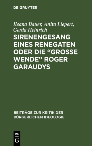 Cover image: Sirenengesang eines Renegaten oder Die „große Wende“ Roger Garaudys 1st edition 9783112526316