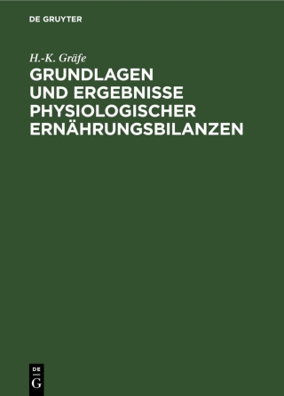 Cover image: Grundlagen und Ergebnisse physiologischer Ernährungsbilanzen 2nd edition 9783112527535