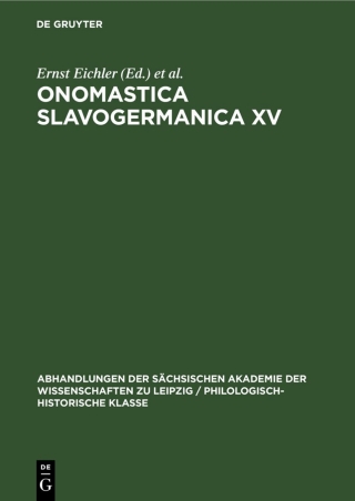 Cover image: Ernst Eichler; Hans Walther: Onomastica Slavogermanica. XV. 1st edition 9783112532737