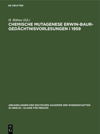 Cover image: Chemische Mutagenese Erwin-Baur-Gedächtnisvorlesungen I 1959 1st edition 9783112533512