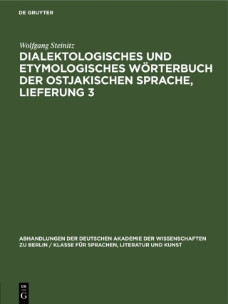 Cover image: Dialektologisches und etymologisches Wörterbuch der ostjakischen Sprache, Lieferung 3 1st edition 9783112533635