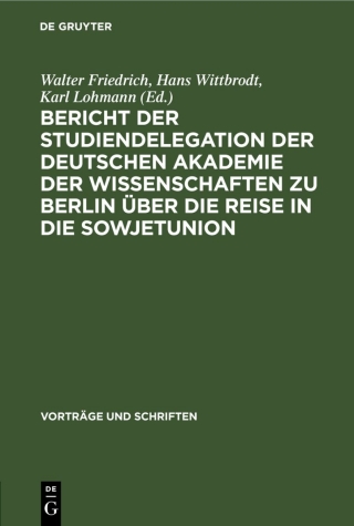 Imagen de portada: Bericht der Studiendelegation der Deutschen Akademie der Wissenschaften zu Berlin über die Reise in die Sowjetunion 1st edition 9783112538050