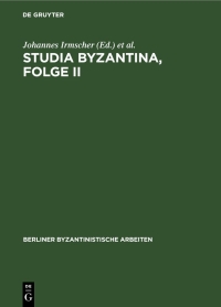 صورة الغلاف: Studia Byzantina, Folge II 1st edition 9783112539873