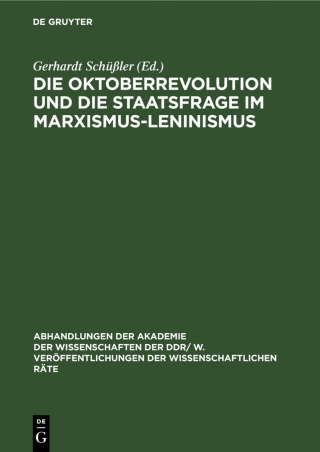 Cover image: Die Oktoberrevolution und die Staatsfrage im Marxismus-Leninismus 1st edition 9783112541876