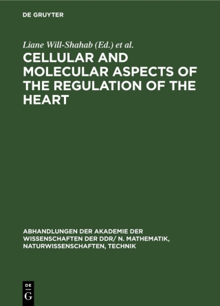 Cover image: Cellular and Molecular Aspects of the Regulation of the Heart 1st edition 9783112542279