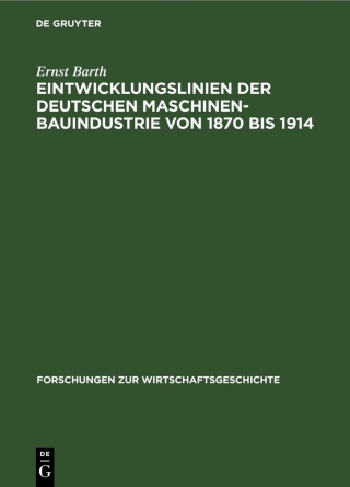 Cover image: Eintwicklungslinien der deutschen Maschinenbauindustrie von 1870 bis 1914 1st edition 9783112544839