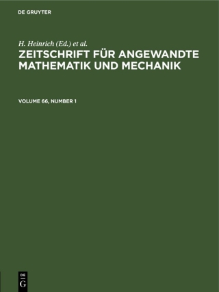صورة الغلاف: Zeitschrift für Angewandte Mathematik und Mechanik. Volume 66, Number 1 1st edition 9783112547533